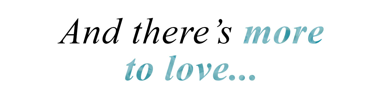 Ant there's more to love...