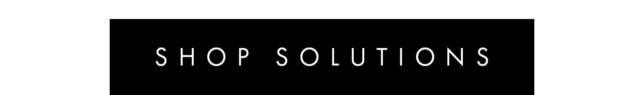 SHOP SOLUTIONS >