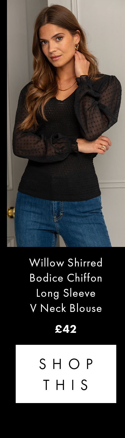 Willow Shirred Bodice Chiffon Long Sleeve V Neck Blouse £42. SHOP THIS >