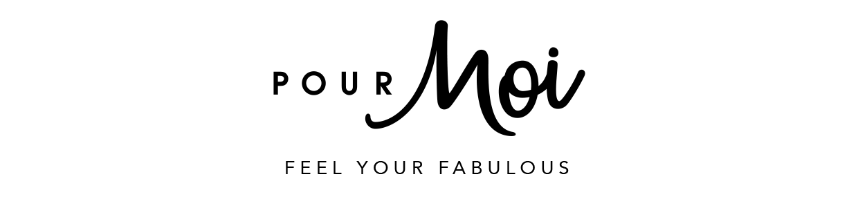 Pour Moi - Feel Your Fabulous POUR ov FEEL YOUR FABULOUS 