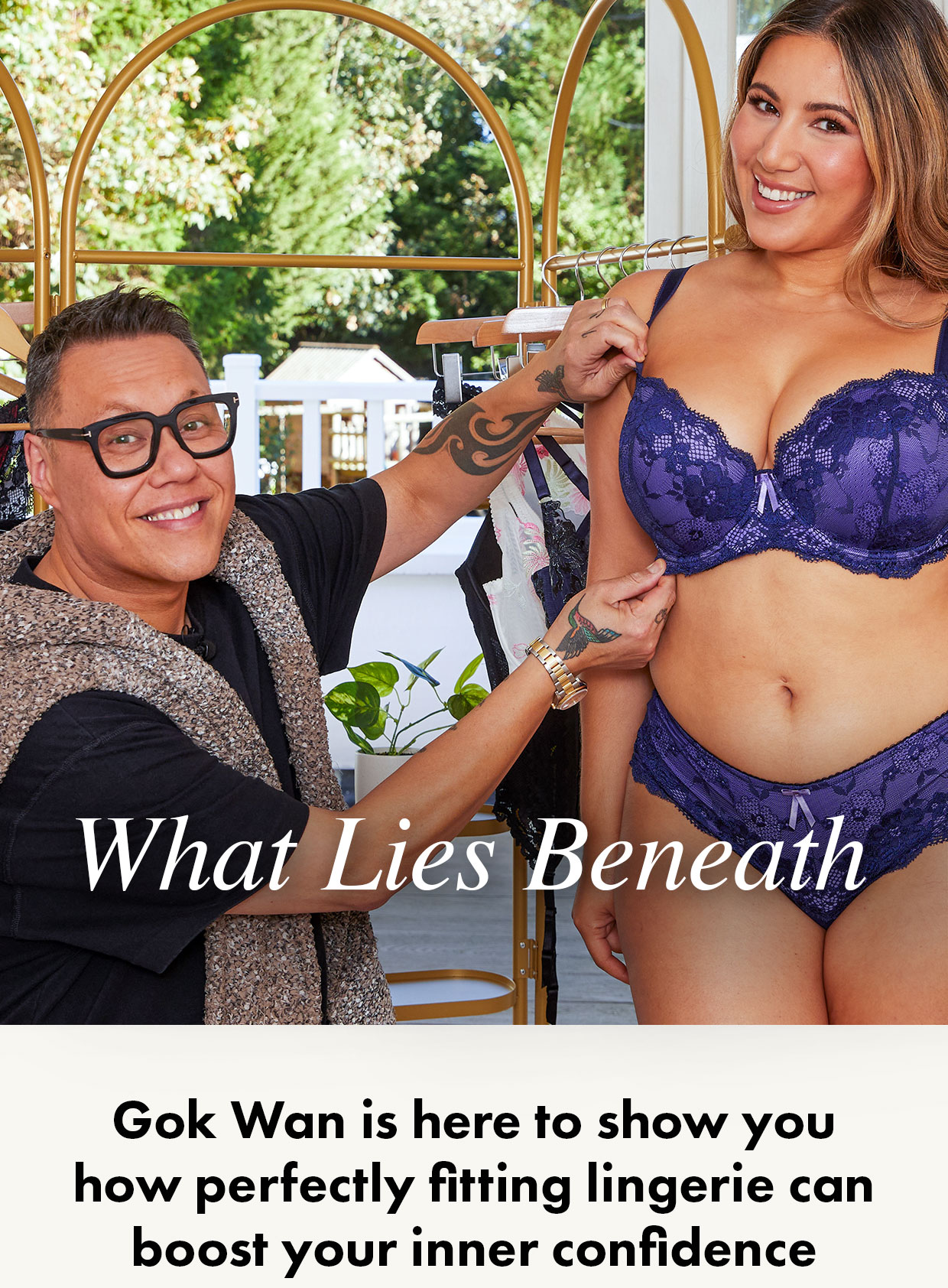 What lies beneath… Gok Wan is here to show you how perfectly fitting lingerie can boost your inner confidence.