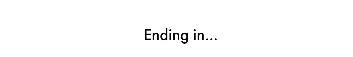 Ending in…