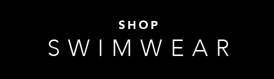 SHOP SWIMWEAR