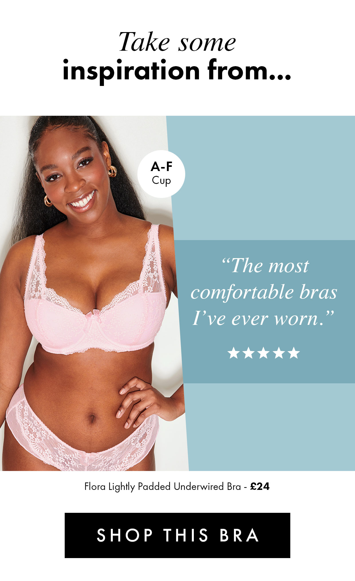 Take some inspiration from... Flora lightly padded underwired bra £24