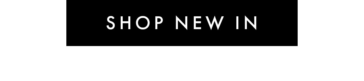 Shop new in >
