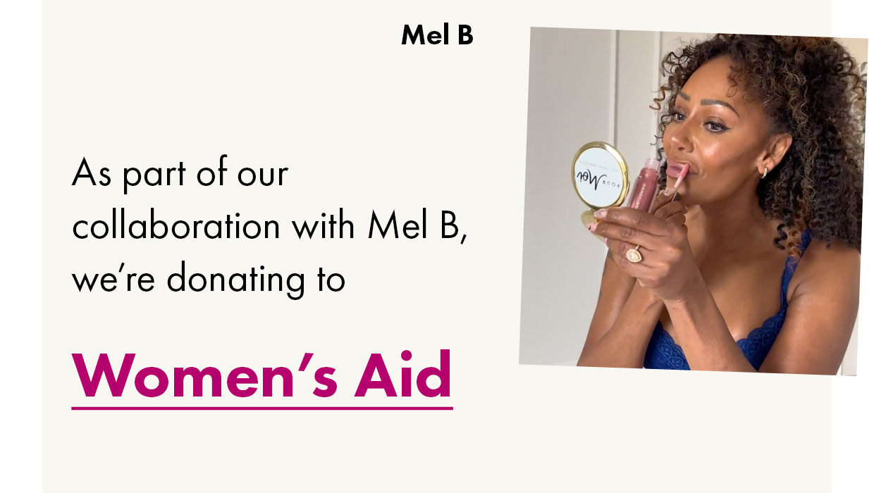 As part of our collaboration with Mel B, we're donating to Women's Aid >