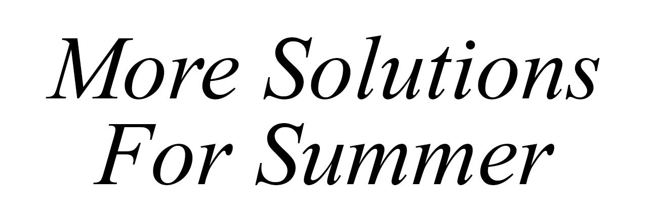 More solutions for summer