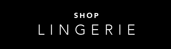 SHOP LINGERIE