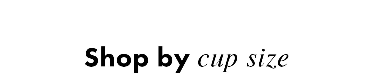 Shop by cup size