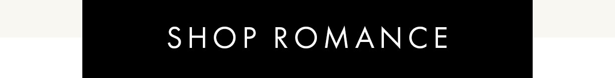 Shop Romance >