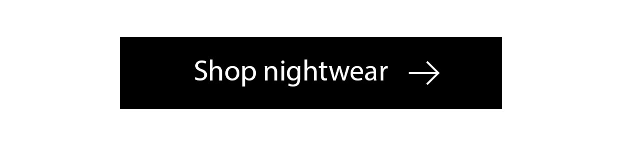 Shop nightwear >