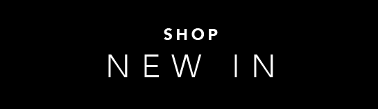 SHOP NEW IN
