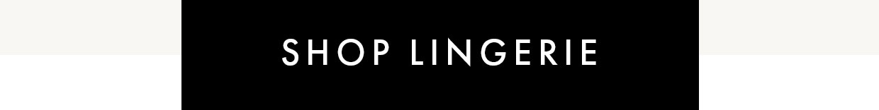 Shop lingerie >