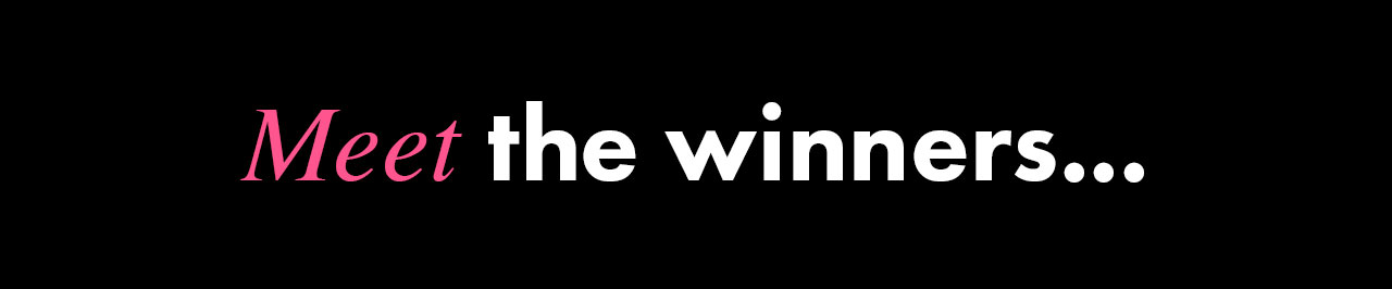 Meet the winners...